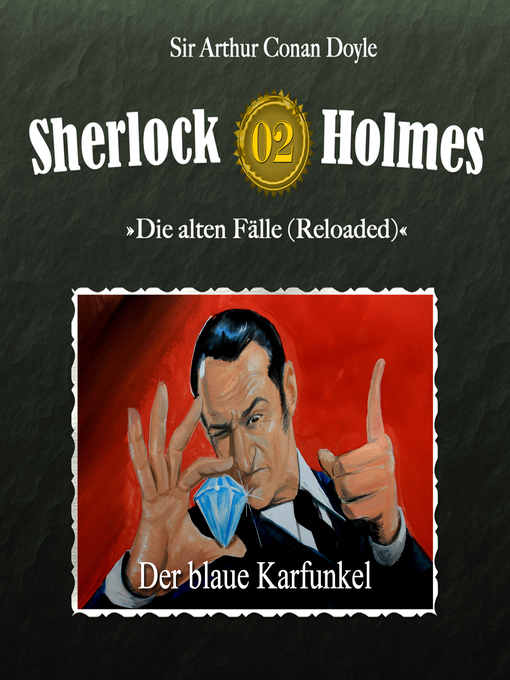 Title details for Sherlock Holmes, Die alten Fälle (Reloaded), Fall 2 by Arthur Conan Doyle - Wait list